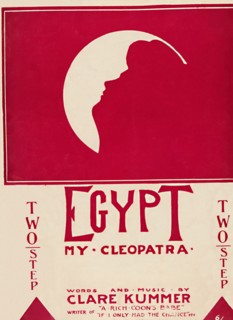 'Egypt, my Cleopatra', 1904.  Creator: Unknown.