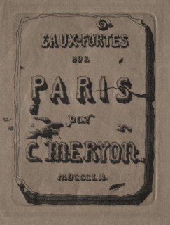Etchings of Paris: Title Page, 1852. Creator: Charles Meryon (French, 1821-1868).