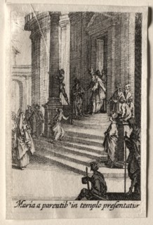 The Life of the Virgin: The Presentation of the Virgin in the Temple. Creator: Jacques Callot (French, 1592-1635).