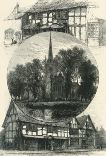 'Stratford Church, and Shakespeare's House, As It Was and As It Is', c1870.