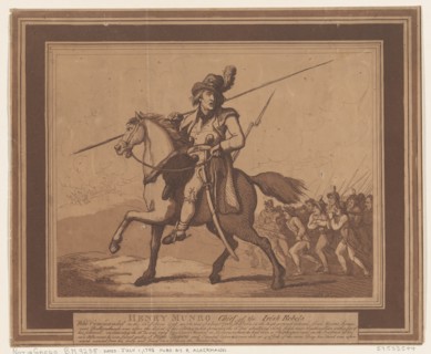 Henry Munro, Chief of the Irish Rebels, July 1, 1798.