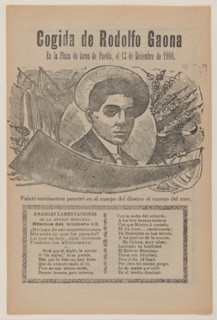 Broadsheet relating to a bullfight with the famous bullfighter Rodolfo Gaona in the ring at Puebla on 13 December 1908, a description in the bottom section, 1908.