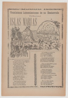 Broadsheet relating to sad lament of those exiled to the prison on the Islas Marias, corrido in the bottom section, 1908.
