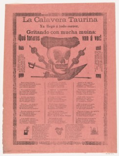 Broadsheet relating to the bullfighting calavera who has arrived at full speed, screaming with much energy, 1908.