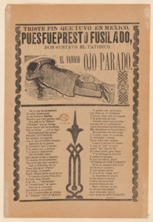 Broadsheet relating to the execution of a prophet named Don Gustavo, man lying face down, ca. 1913.