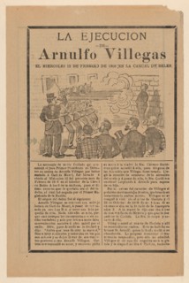 Broadsheet relating to the execution of Arnulfo Villegas, ca. 1908.