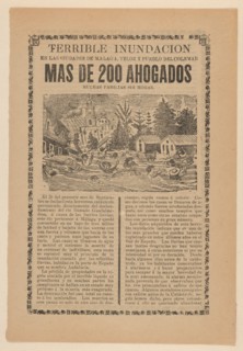 Broadsheet relating to the terrible flood in the towns of Malaga, Veloz and Pueblo del Colemar where more than 200 drowned, 1907.