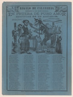 In proof of true love, a watercarrier skeleton arguing with a woman (Posada); two skeleton angels in upper corners (Manilla), ca. 1900-1910.