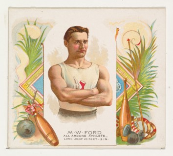 M.W. Ford, All Around Athlete, from World's Champions, Second Series (N43) for Allen & Ginter Cigarettes, 1888.