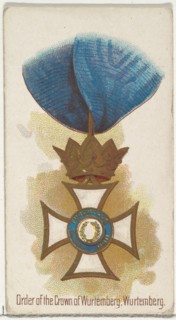 Order of the Crown of Württemberg, Württemberg, from the World's Decorations series (N30) for Allen & Ginter Cigarettes, 1890.