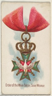 Order of the White Falcon, Saxe Weimar, from the World's Decorations series (N30) for Allen & Ginter Cigarettes, 1890.