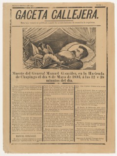 Page from the periodical 'Gaceta Callejera' relating to the death of General González in Chapingo on 8 May 1893, 1893.