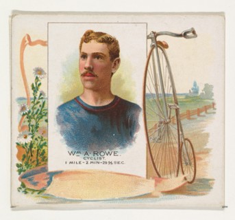 William A. Rowe, Cyclist, from World's Champions, Second Series (N43) for Allen & Ginter Cigarettes, 1888.