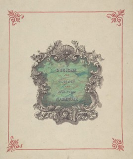 Title Page Design: Designs for Cabinet and Upholstery Furniture, 1830-1900.