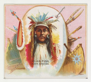 Clam Fish, Warm Springs, from the American Indian Chiefs series (N36) for Allen & Ginter Cigarettes, 1888.