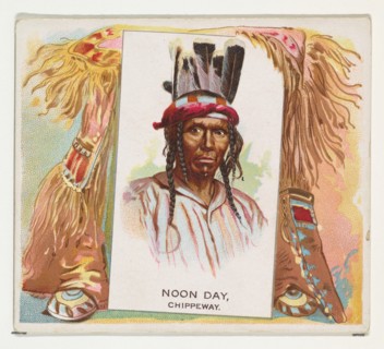 Noon Day, Chippeway, from the American Indian Chiefs series (N36) for Allen & Ginter Cigarettes, 1888.