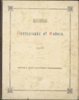Photographic Views in Madura, Part III, 1858.