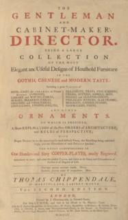 Gentleman and Cabinet-Maker's Director, 1755.