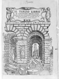Il terzo libro di Sabastiano Serlio Bolognese, 1540. [From a book on ancient Roman architecture].