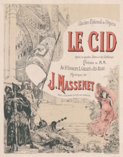 Poster for the premiere of the Opera Le Cid by Jules Massenet  , 1885. Private Collection.
