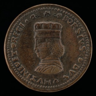 Borso d'Este, 1413-1471, Marquess of Ferrara 150, Duke of Modena and Reggio 1452 [obverse], c. 1475/1505.