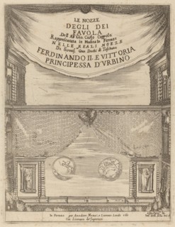 Le Nozze degli Dei: Frontispiece, 1637. [Le Nozze Degli Dei Favola dell'Ab Gio. Carlo Coppola. Rappresentata in Musica in Firenze Nelle Reali Nozze de Serenissimi Gran Duchi de Toschana Ferdinando II ...