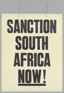 Placard reading "Sanction South Africa Now!", late 20th century. Creator: Unknown.