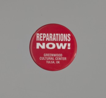 Pinback button promoting reparations for the Tulsa Race Massacre, ca. 2001. Creator: Unknown.