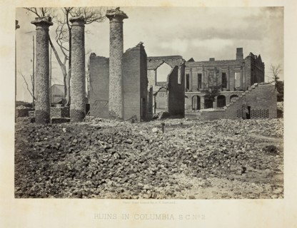 Ruins in Columbia, S.C., No. 2, 1865. Creator: George N. Barnard.