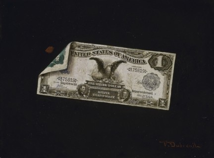 One Dollar Silver Certificate, 1898/1900. Trompe l'oeil dollar bill. Some of bank clerk Dubreuil's paintings were confiscated by the Secret Service in the 1890s.