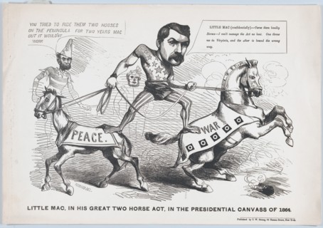 Little Mac, in His Great Two Horse Act, in the Presendential Canvass of 1864, 1864.