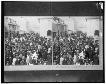 Cloth Market on Sunday, Warsaw, Poland, Russia, between 1910 and 1920.