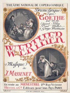 Poster for the premiere of the Opera Werther by Jules Massenet  , 1893. Private Collection.