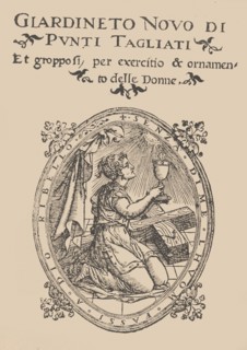 Giardineto novo di punti tagliati et gropposi per exercitio & ornamento delle donne (Venice 1554), 1554.