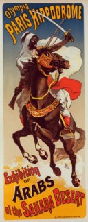 Affiche pour Paris-Hippodrome : "Exhibition d'Arabes du Sahara", c1899. Creator: Jules Cheret.