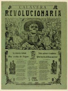 Revolutionary Calavera, c. 1910.