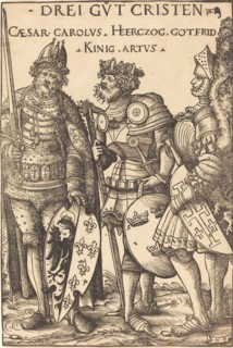 Charlemagne, Arthur and Godfrey, 1516.