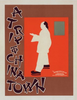 Affiche anglaise "A trip to china town". (Excursion dans une ville chinoise.), c1899. Creator: James Pryde.