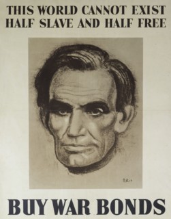 This World Cannot Exist Half Slave And Half Free –  Buy War Bonds, 1943.