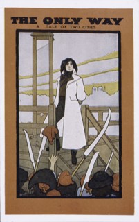 Poster advertising John Martin-Harvey in The Only Way, adapted from A Tale of Two Cities,  1890 - 1910.