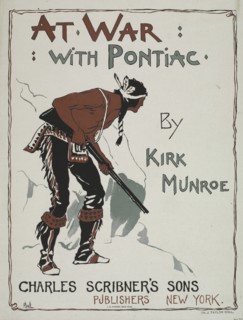 At war with Pontiac, c1894. Originally published: 1896
