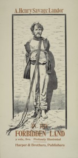 A. Henry Savage Landor. In the forbidden land, c1895 - 1911. Published: 1898