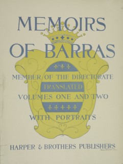 Memoirs of Barras, c1895 - 1911. Published: 1896
