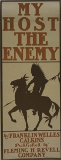 My host the enemy, c1895 - 1911. Published: 1901