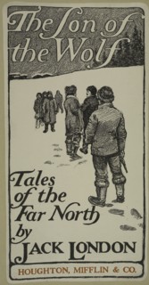 The son of the wolf, c1895 - 1911. Published: 1900