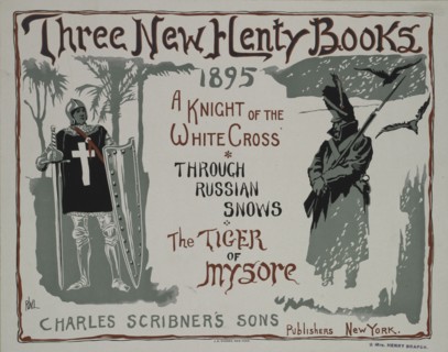 Three new Henty books, c1895 - 1911. Published: 1895
