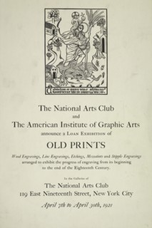 The national arts club and the American institute of graphic arts [..] exhibition of old prints, c1921.