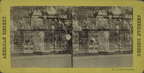 N.Y. City and vicinity. [Posters advertising theaters, businesses on unidentified wall],  1866?. Creator: Unknown.