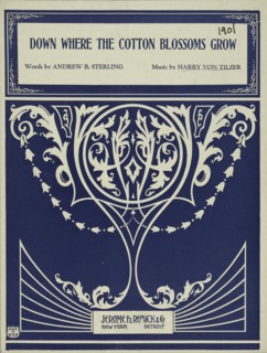 'Down where the cotton blossoms grow', 1901. Creator: Unknown.