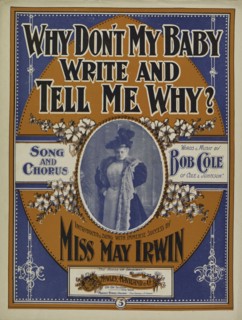'Why don't my baby write and tell me why?', 1900. Creator: Unknown.